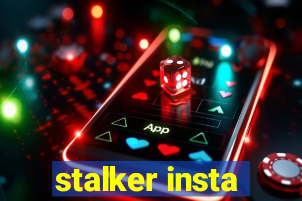 stalker insta